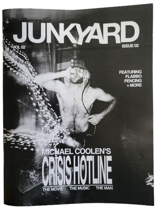 . Junkyard Mag #2: Crisis Hotline (+ Flabbo, Fencing, AC World and Motherhood)